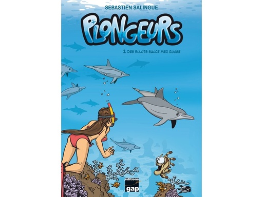 [073795] LIVRE PLONGEURS, TOME 2 – DES BULOTS SAUCE MER ROUGE